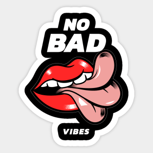 No bad vibes Sticker